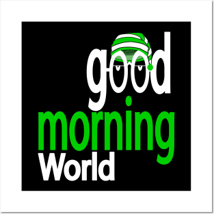 Good morning world Posters and Art